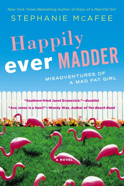 Stephanie McAfee/Happily Ever Madder@ Misadventures of a Mad Fat Girl